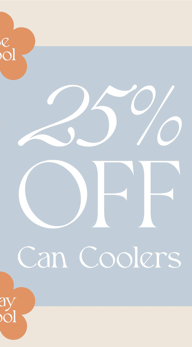 Be Cool. Stay Cool. 25% off Can Coolers.