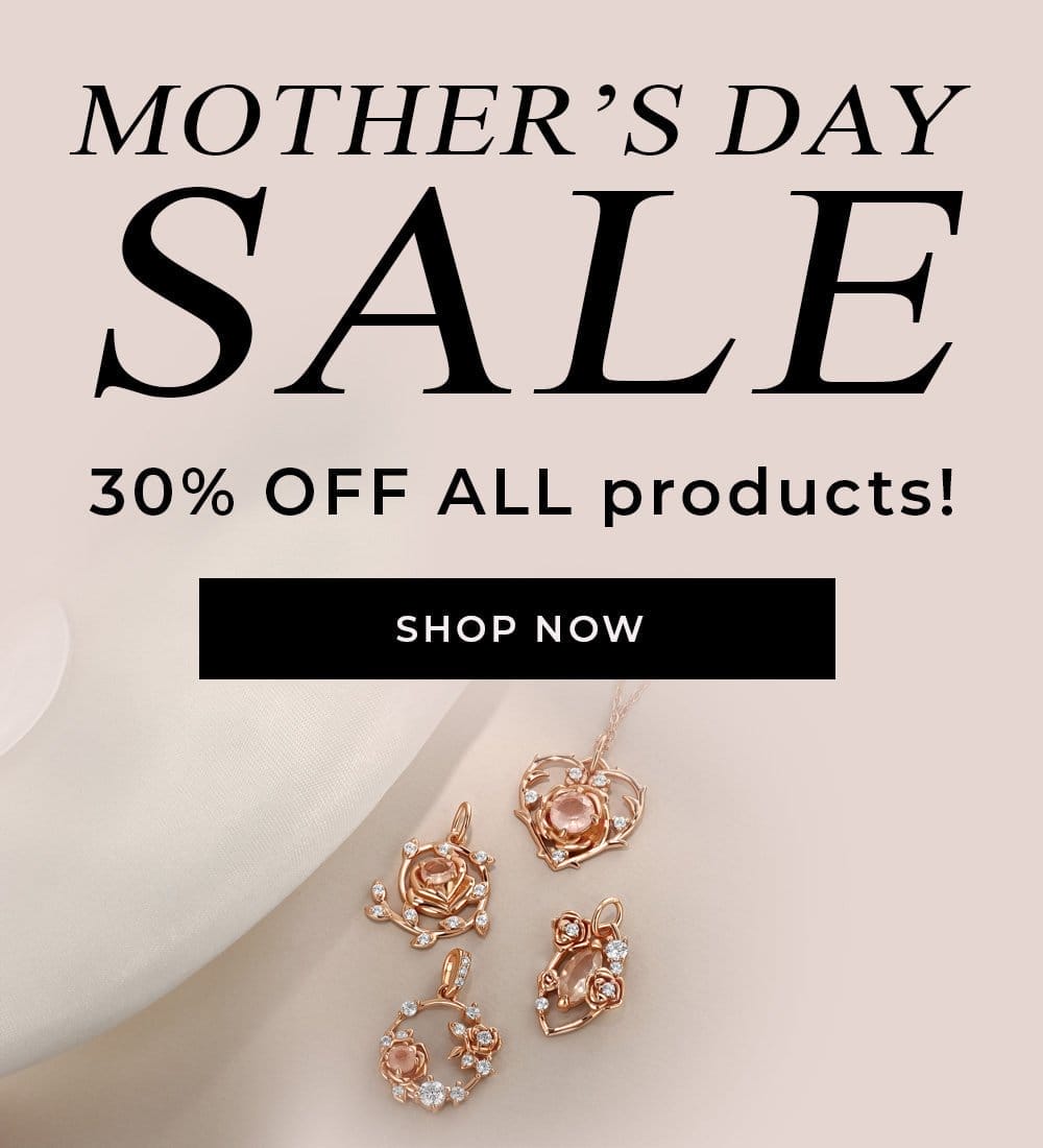 30% off Mother's Day Sale