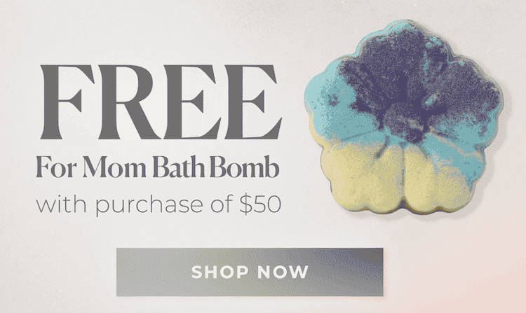 Free For Mom Bath Bomb with purchase of \\$50+