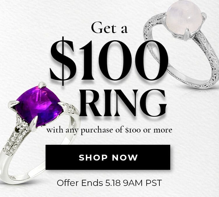 Get a \\$100 Ring with any purchase \\$100+