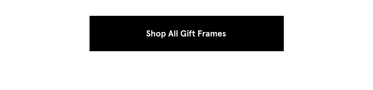 Shop All Gift Frames