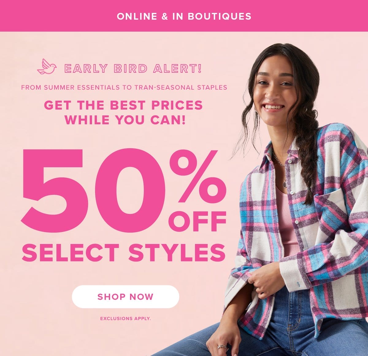 Shop 50% off Select styles!