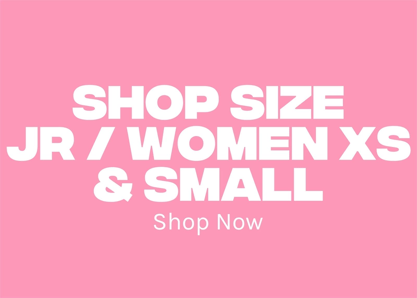 Shop Size JR/ Women XS & SMALL