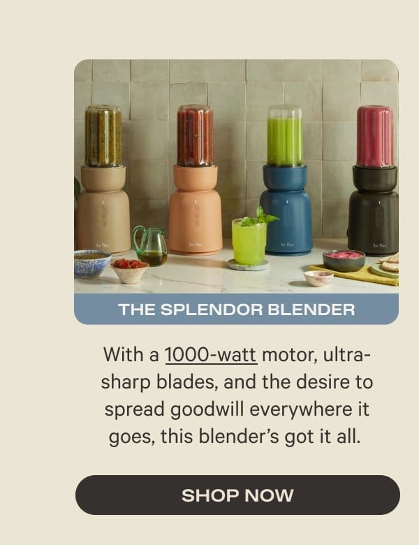 The Splendor Blender - Shop Now