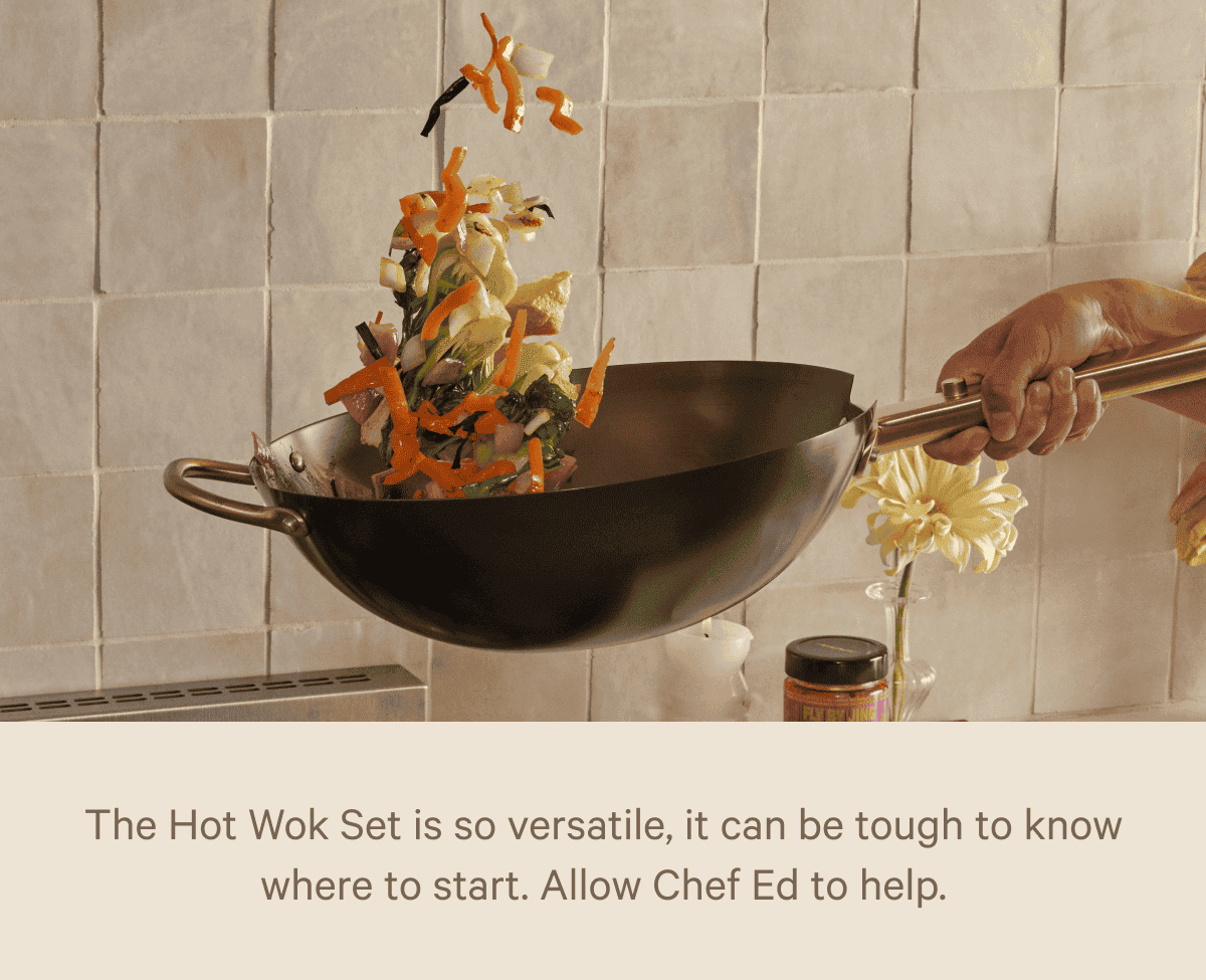 The hot wok set is so versatile, it can be tough to know where to start. Allow Chef Ed to help.