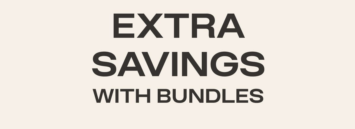 Extra Savings with bundles