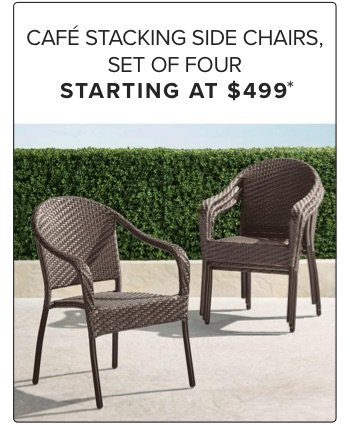 Cafe Stacking Side Chairs, Set of Four Save Up to \\$200*