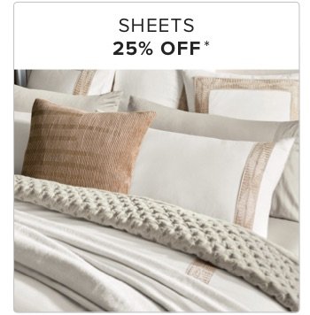 Sheets 25% Off*