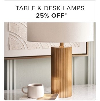 Table & Desk Lamps 25% Off*