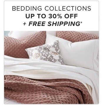 Bedding Collection Up to 30% Off + Free Shipping*