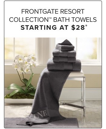 Frontgate Resort Collection Bath Towels Starting at \\$28*