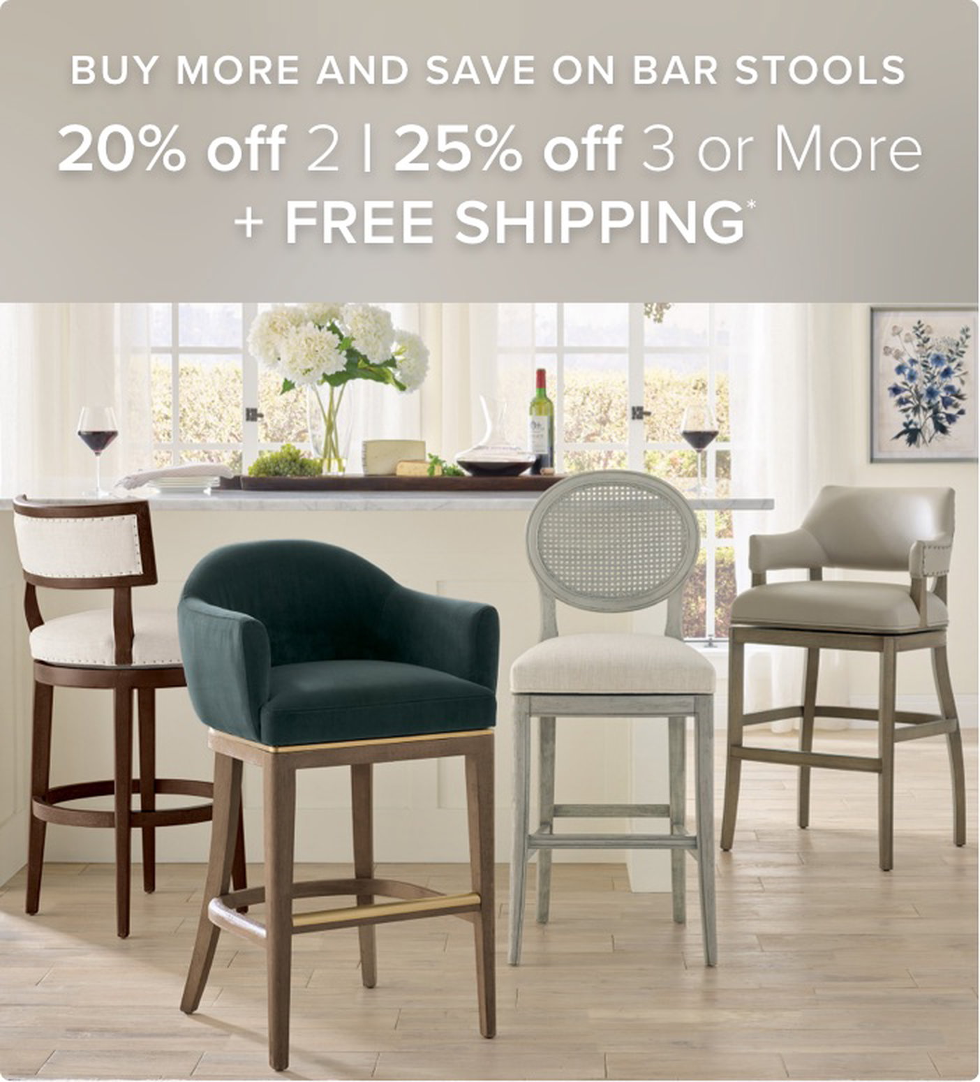 Buy more and save on bar stools 20% off two 25% off three or more*