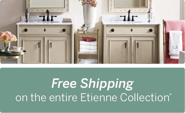 Free Shipping on the entire etienne collection