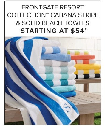 Frontgate Resort Collection Cabana Stripe & Solid Beach Towels Starting at \\$54*