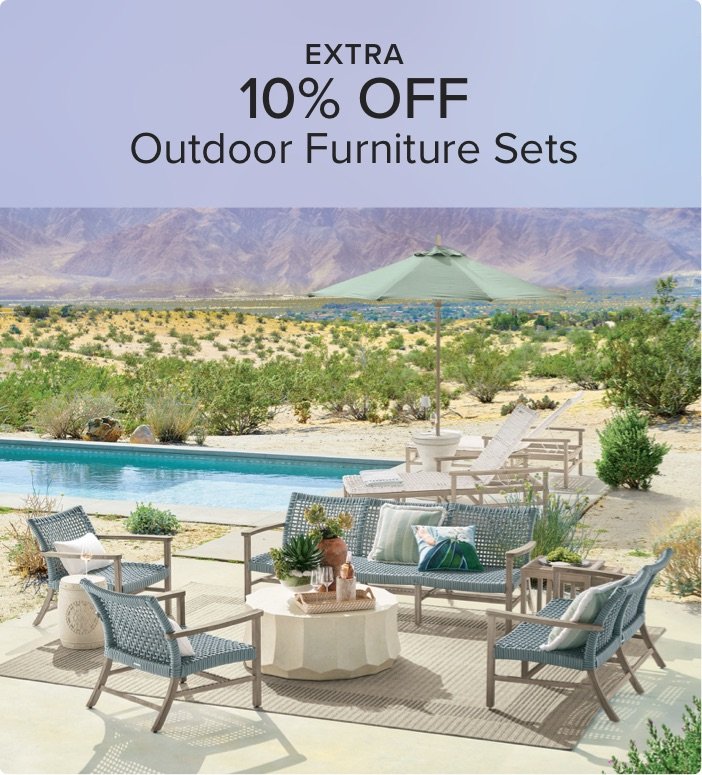 Extra 10% Off Outdoor Furniture Sets*