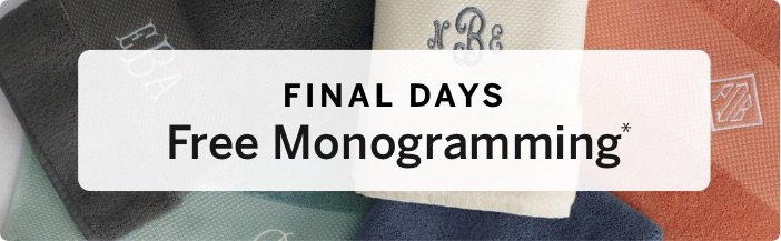 Final Days Free Monogramming