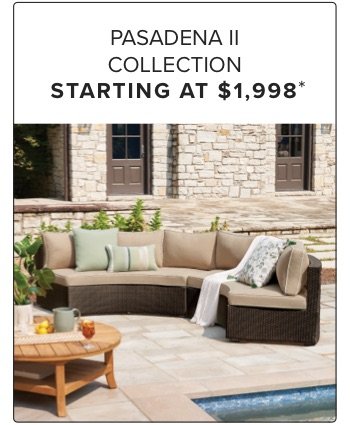 Pasadena II Collection Starting at \\$1.998 + Free Shipping*