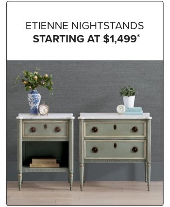 Etienne Nightstands Starting at \\$1,499*