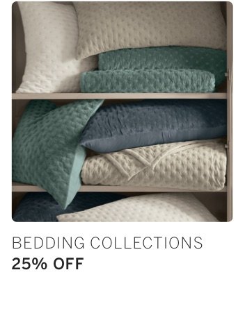Bedding Collection 25% off*