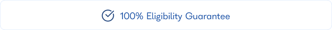 100% Eligibility Guarantee