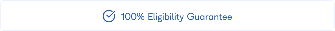 100% Eligibility Guarantee