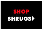 Shop Shrugs