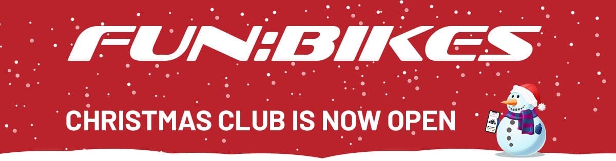 FunBikes - Christmas Club Now Open