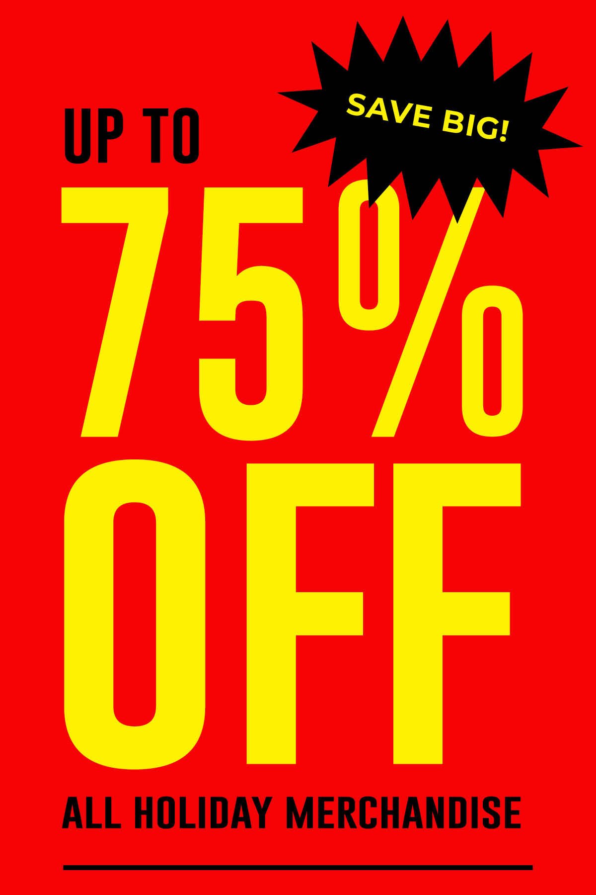 Up to 75% off Holiday Merchandise