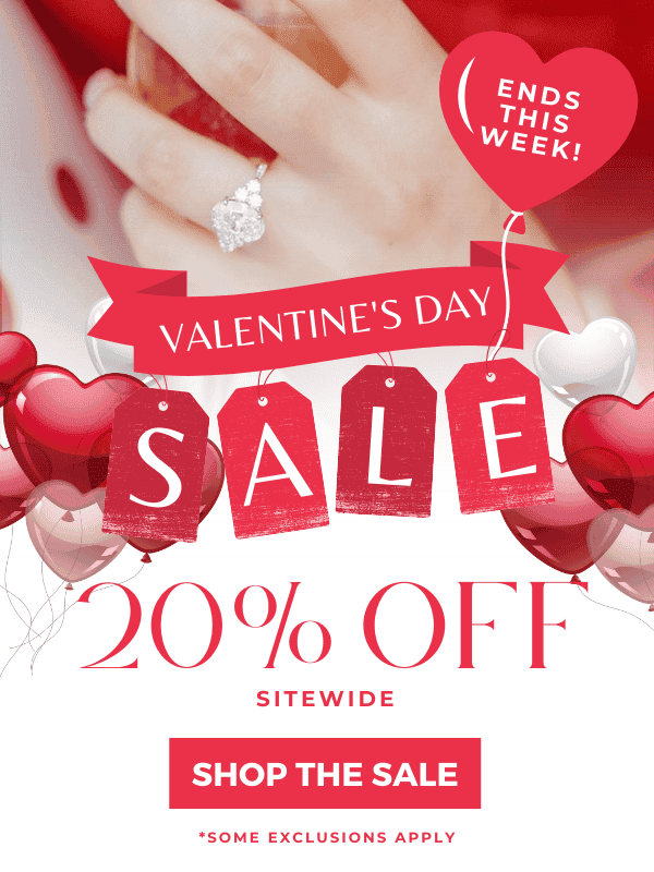 Valentine's Day Sale. Enjoy up to 20% Off Sitewide. Shop The Sale