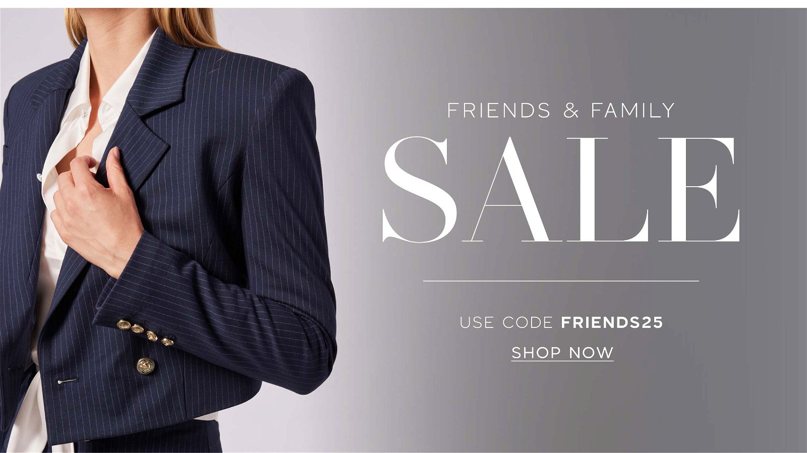 Friends and Family 24 Collection >> Shop Now