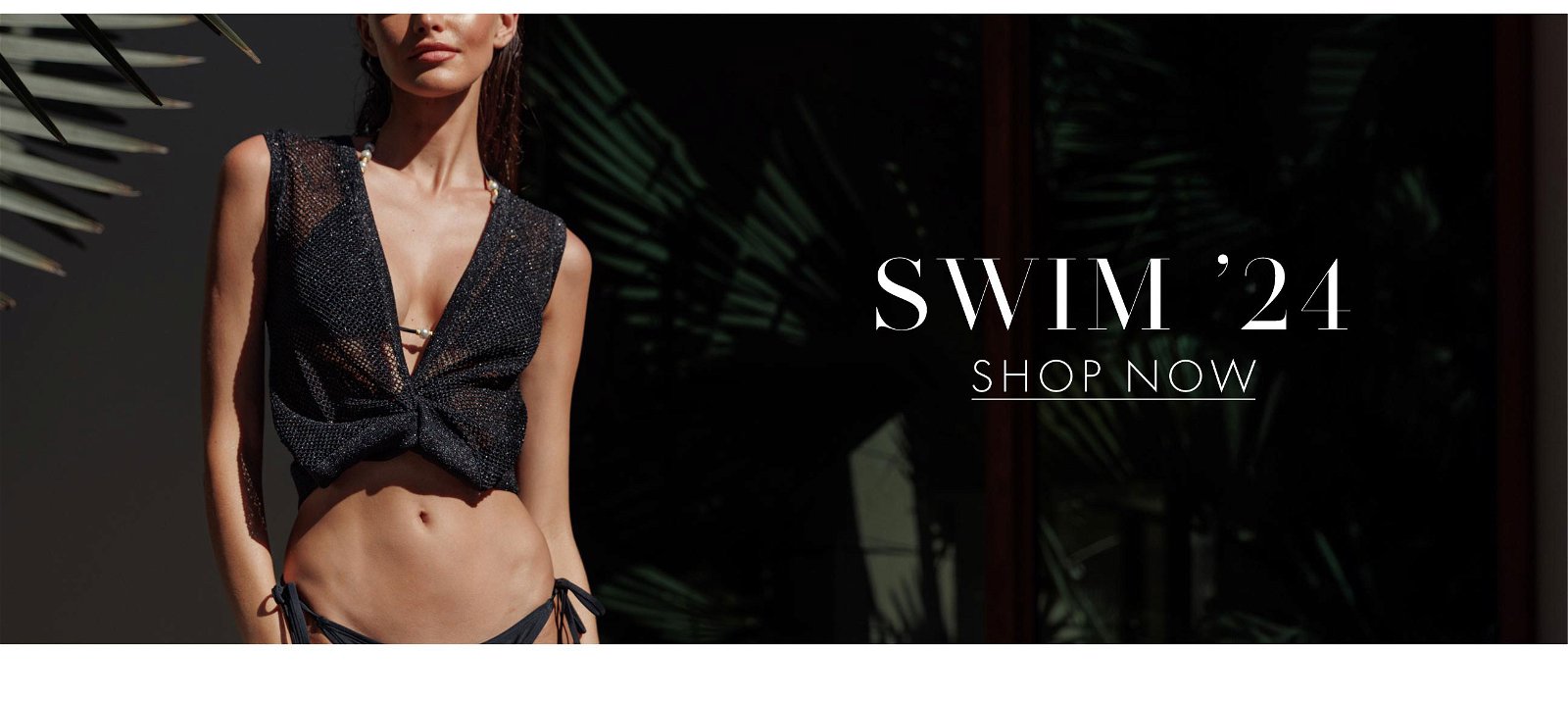 Swimwear Collection >> Shop Now