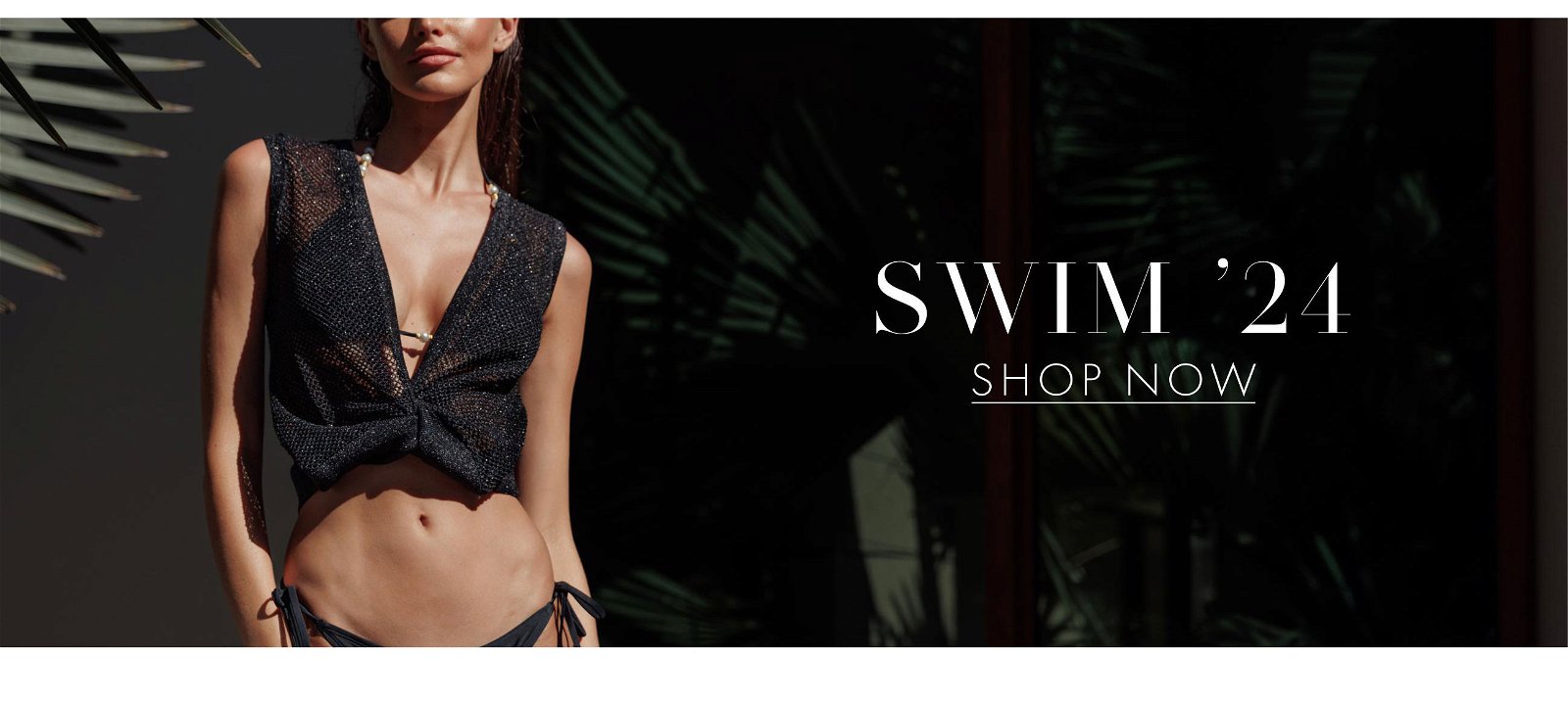 Swimwear Collection >> Shop Now