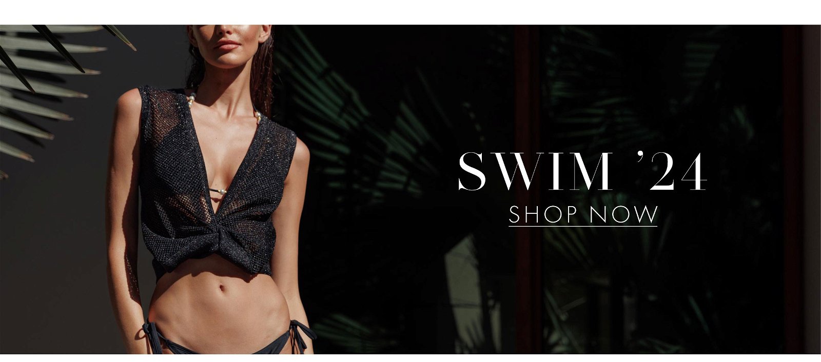 Swimwear Collection >> Shop Now