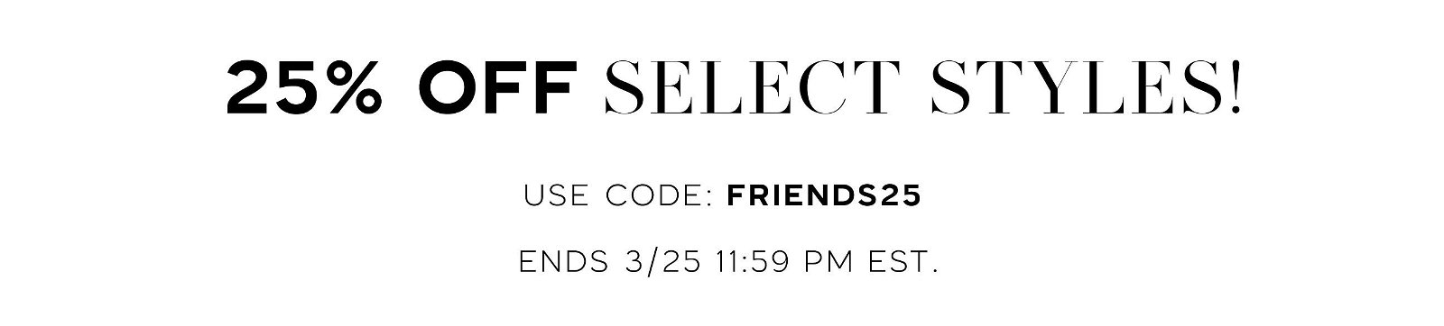 Friends and Family 24 Collection >> Shop Now