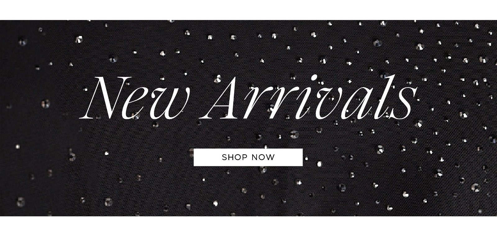 New Arrivals Collection >> Shop Now