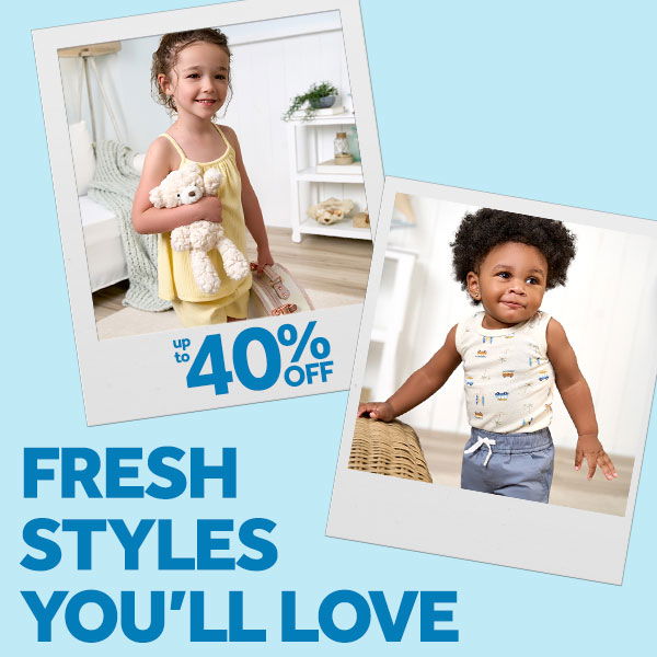 Fresh Styles You'll Love up to 40% off