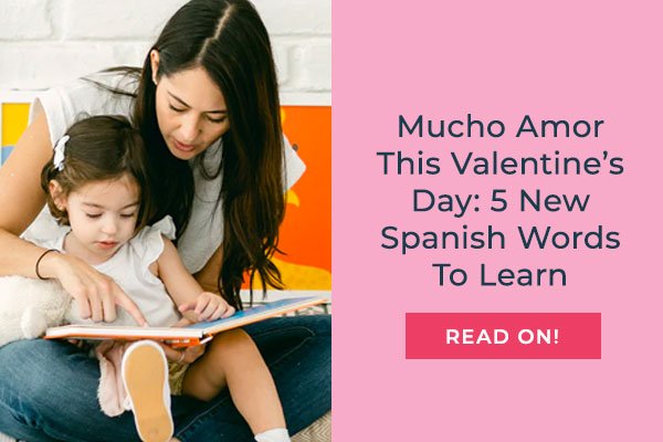 Mucho Amor This Valentine’s Day: 5 New Spanish Words To Learn