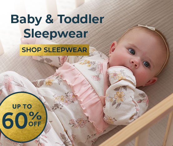 Baby & Toddler Sleepwear up to 60% off