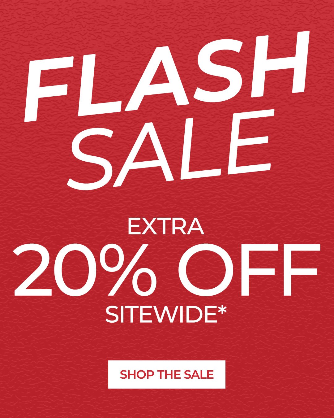 Flash Sales Extra 20% off Sitewide