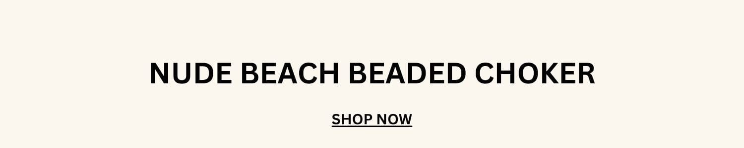 SHOP NUDE BEACH CHOKER