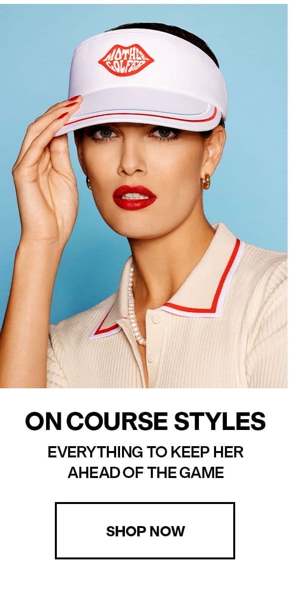 On-Course Styles - SHOP NOW