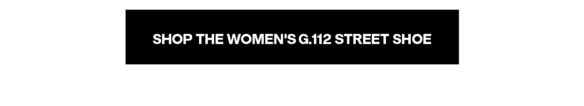 SHOP THE WOMEN'S G.112 STREET SHOE