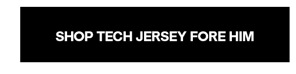 SHOP TECH JERSEY FORE HIM