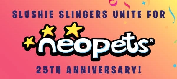 Slushie slingers unite for Neopets 25th anniversary! 