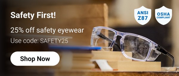 Shop Safety Glasses >