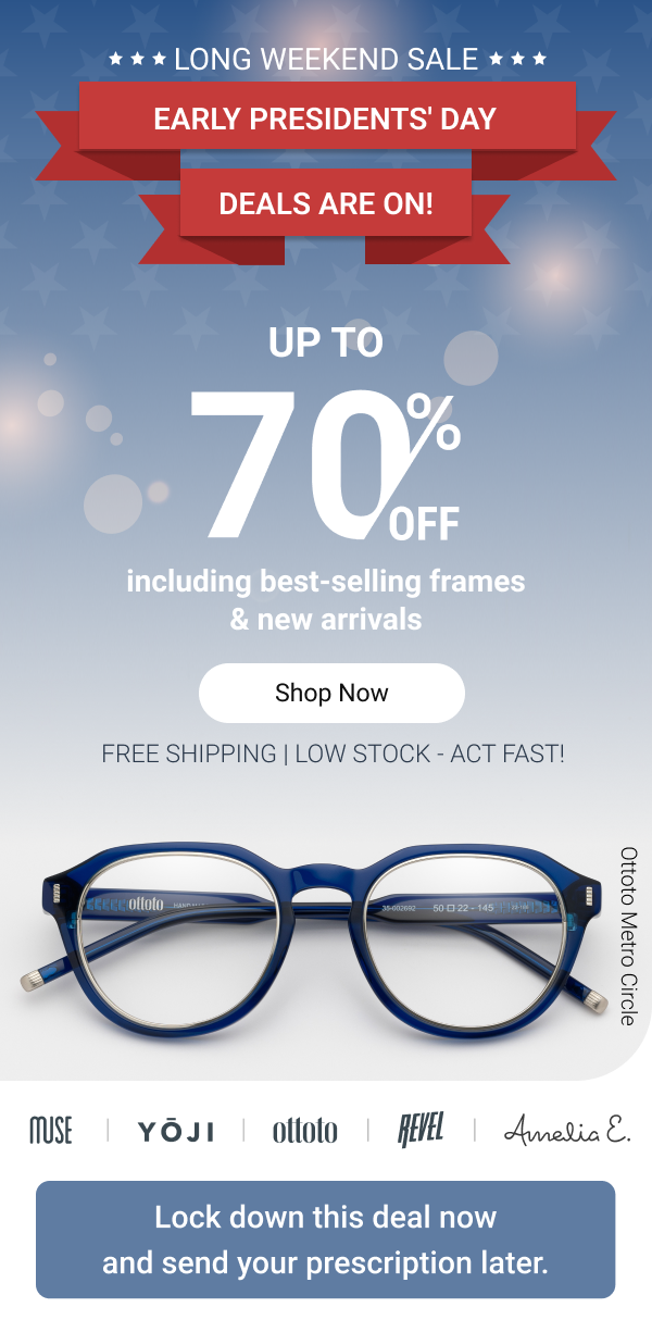 UP TO 70% OFF including best-selling frames & new arrivals >