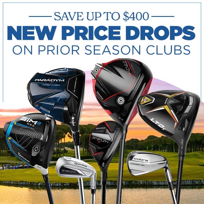 Save Up to \\$400 on New Price Drops on New Clubs