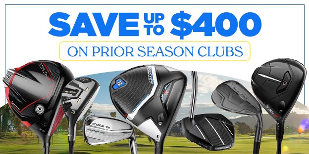 Save Up to \\$400 on Prior Season Clubs