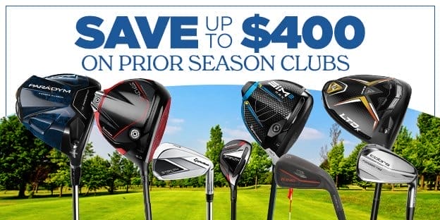 Save up to \\$400 on prior seasons clubs