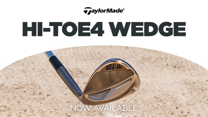 TaylorMade Hi-Toe4 Wedge | Now Available